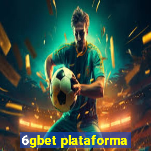 6gbet plataforma